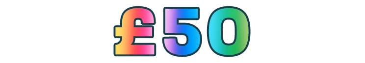 £50 displayed in bold, rainbow-coloured lettering.