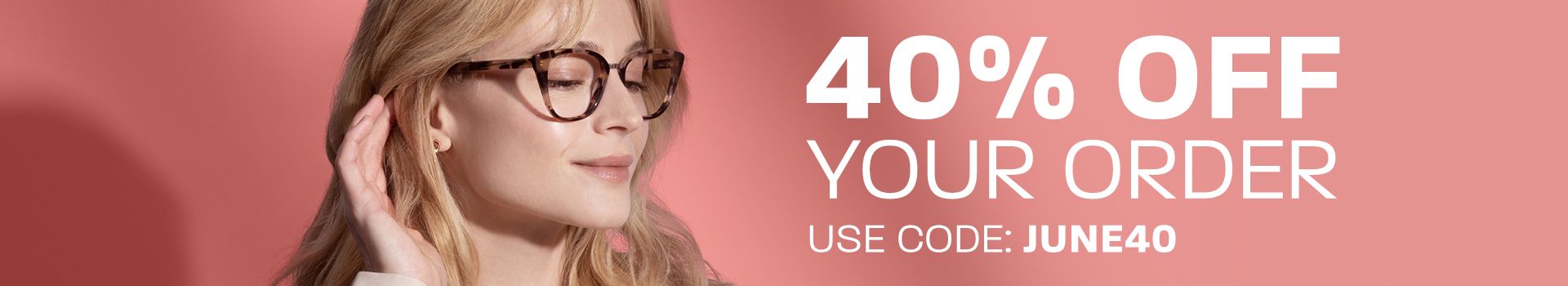 40% off your order - use code: JUNE40