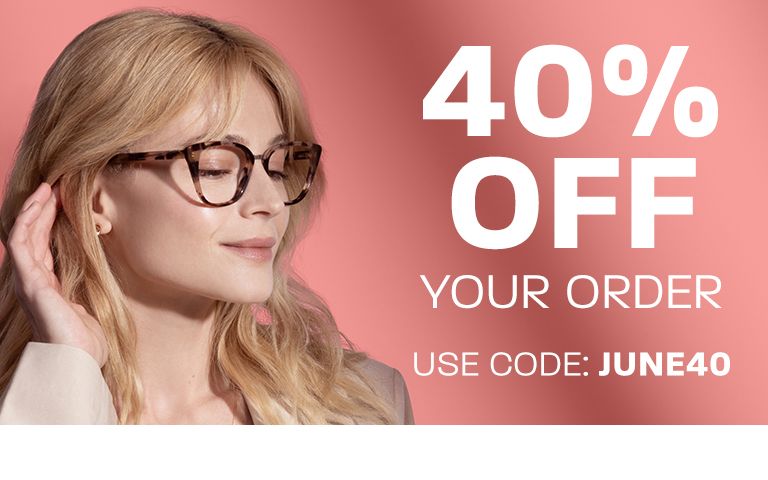 40% off your order - use code: JUNE40