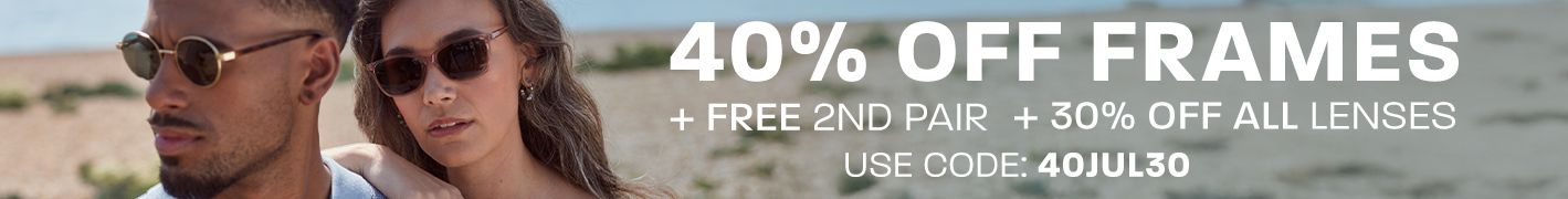 40% off frames + free 2nd pair + 30% off all lenses - use code: 40JUL30