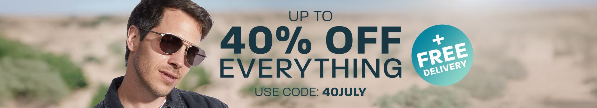 Up to 40% off everything + free delivery - use code: 40JULY