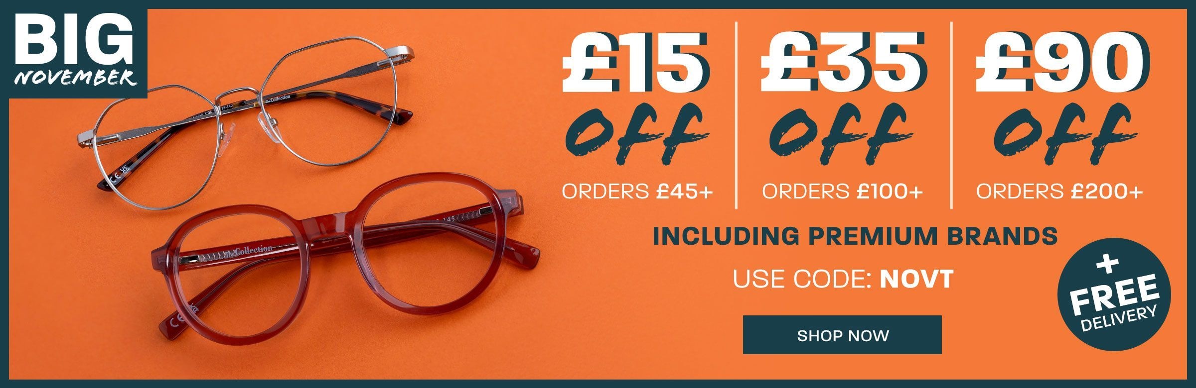 Big November: £15 off orders £45+, £35 off orders £100+, £90 off orders £200+ + free delivery. Includes Premium brands! Use code: NOVT