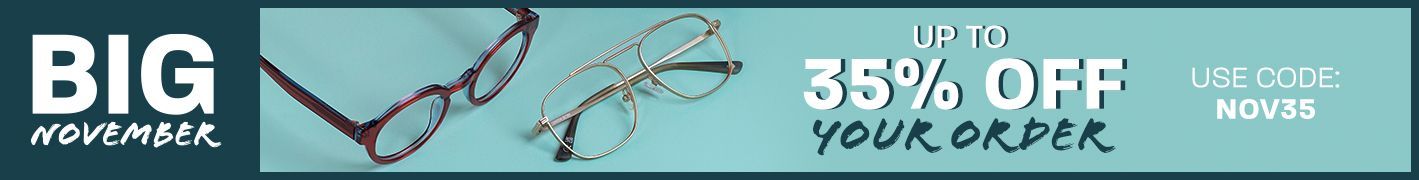 Big November: Up to 35% off your order with code: NOV35