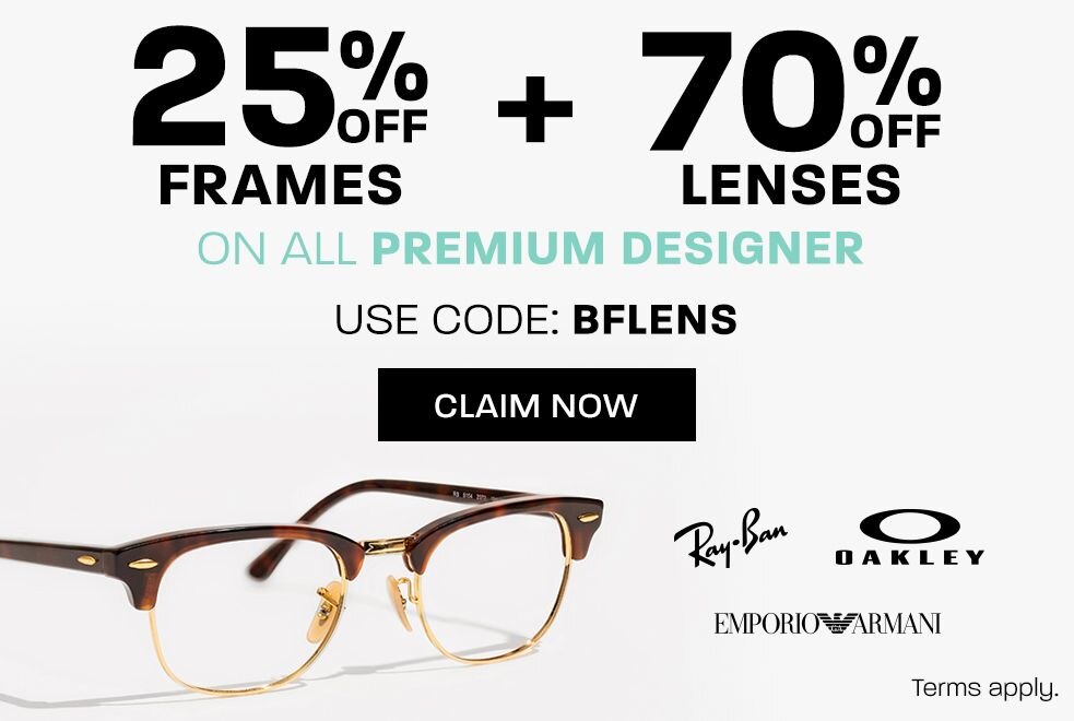 25% off frames + 70% off lenses on all Premium Designer - USE CODE: BFLENS