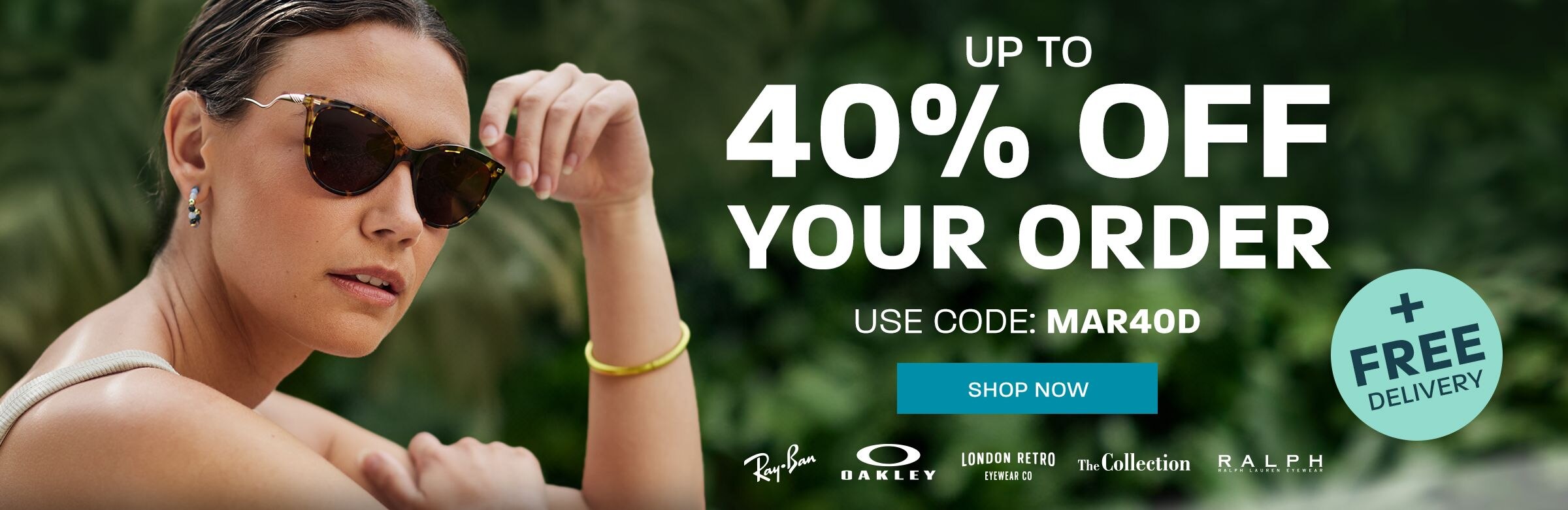 Up to 40% off your order (including Ray-Ban, Oakley and more) + free delivery - use code: MAR40D