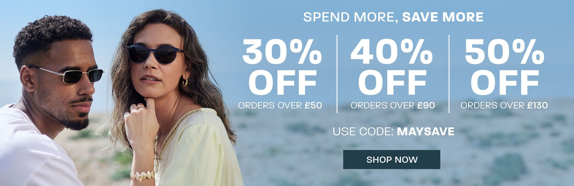 Spend More, Save More: 30% off orders over £50, 40% off orders over £90, 50% off orders over £130 - use code MAYSAVE