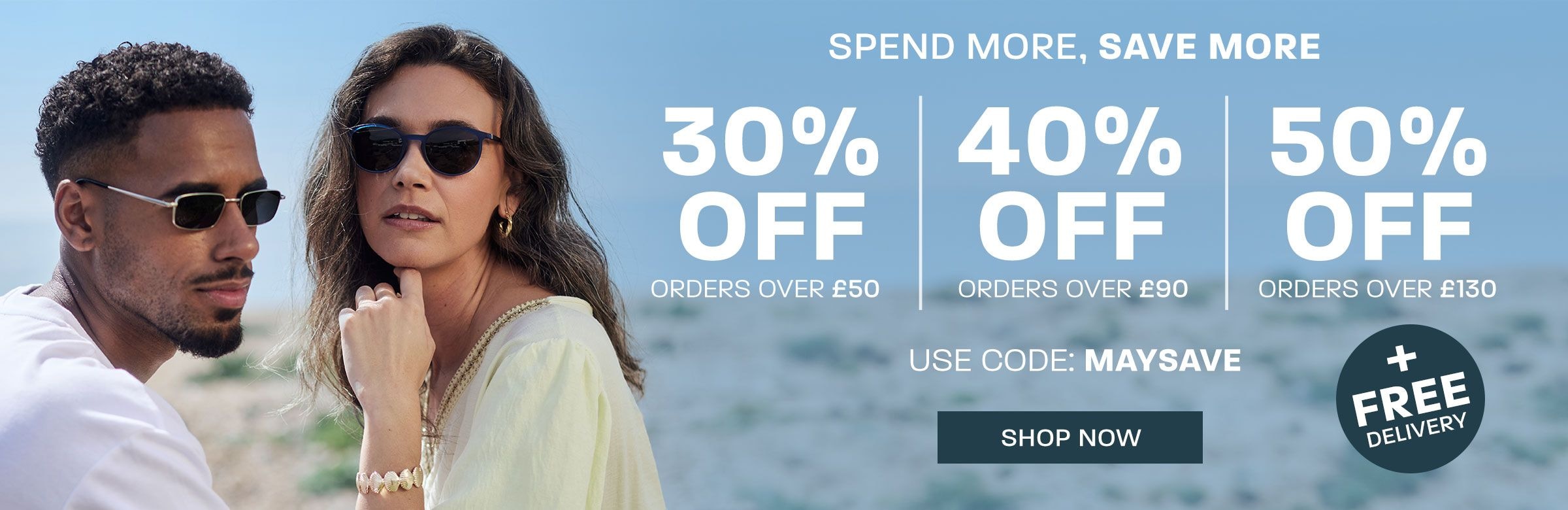 Spend More, Save More: 30% off orders over £50, 40% off orders over £90, 50% off orders over £130 + free delivery - use code MAYSAVE