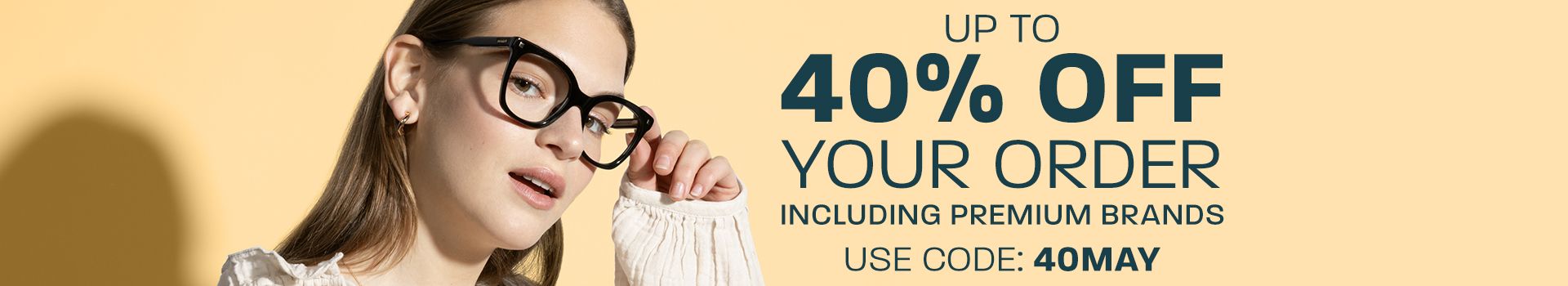 Up to 40% off your order (including Ray-Ban, Oakley and more) - use code: 40MAY