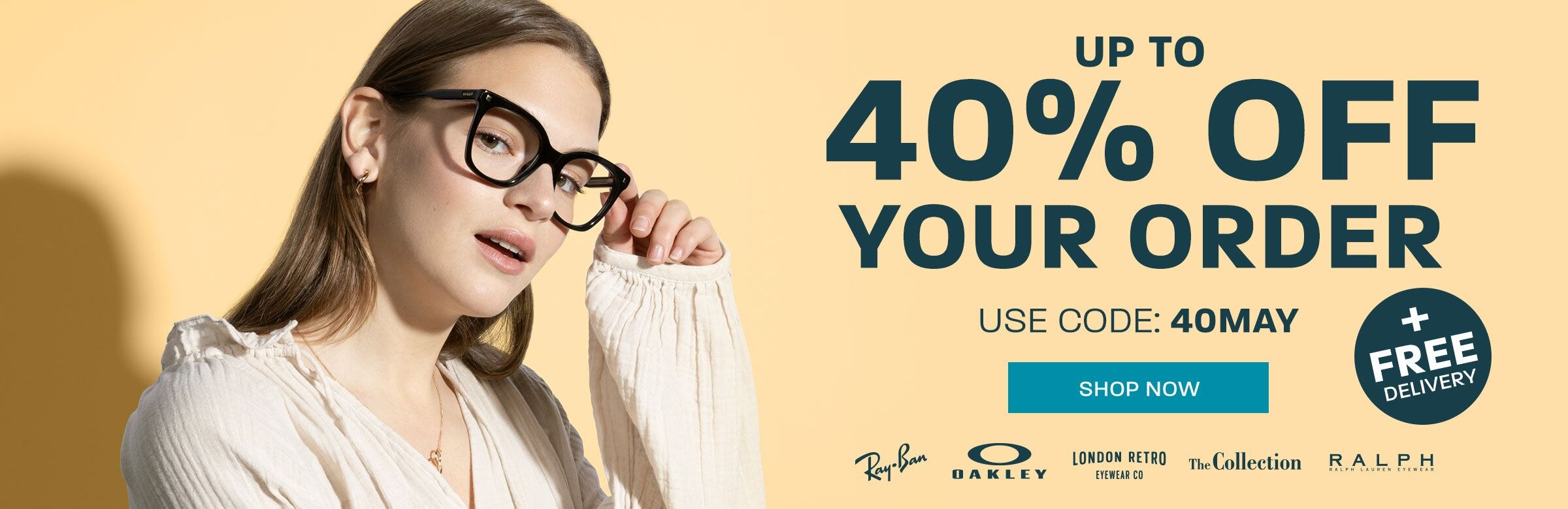 Up to 40% off your order + free delivery (including Ray-Ban, Oakley and more) - use code: 40MAY