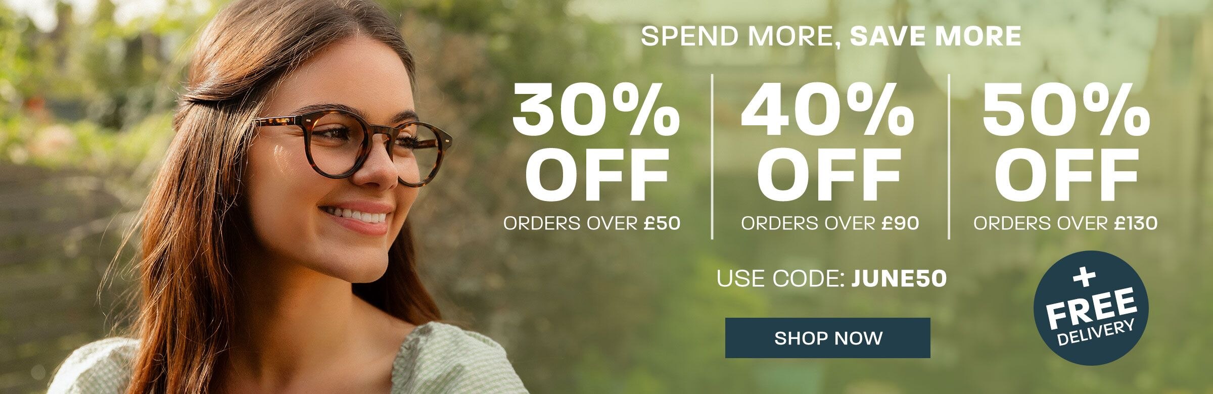 Spend More, Save More: 30% off orders over £50, 40% off orders over £90, 50% off orders over £130  + free delivery - use code JUNE50