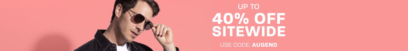 Up to 40% off sitewide - use code: AUGEND