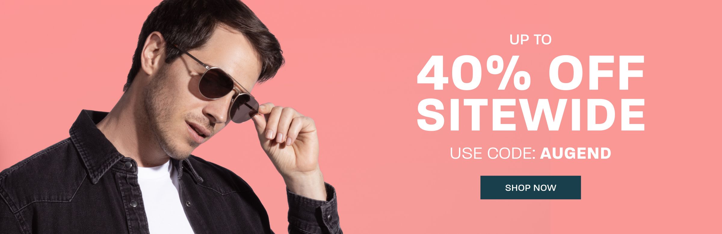 Up to 40% off sitewide - use code: AUGEND