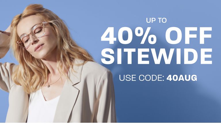 Up to 40% off sitewide - use code: 40AUG
