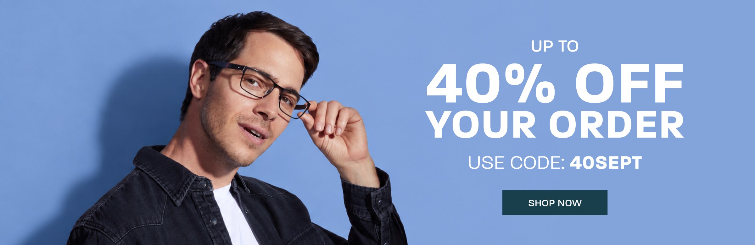 Up to 40% off your order - use code: 40SEPT