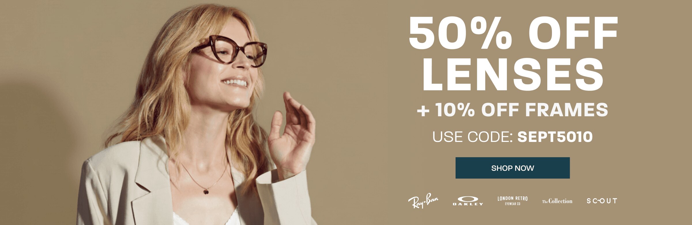 50% off lenses + 10% off frames - use code: SEPT5010