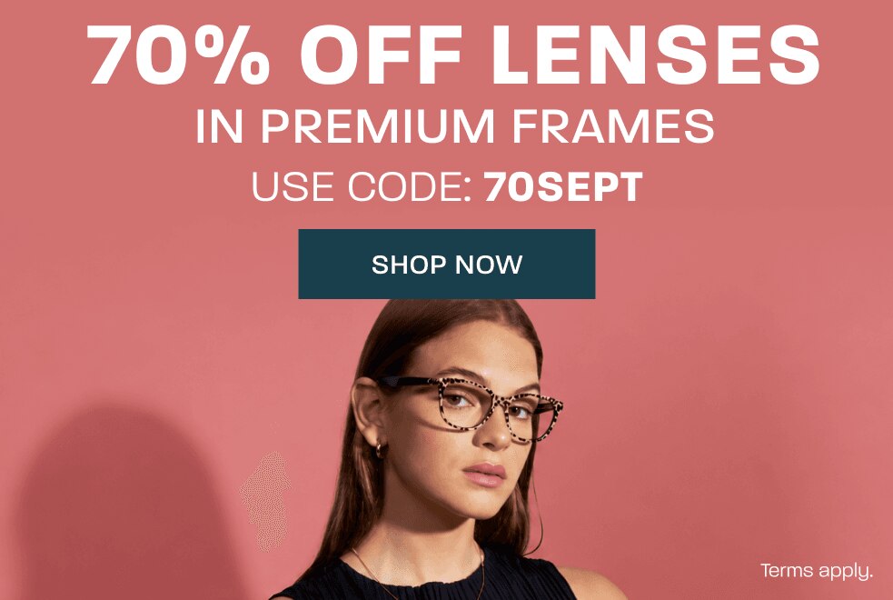 70% off lenses in Premium frames - use code: 70SEPT