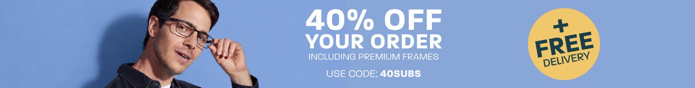 40% off your order (including Premium frames) + free delivery - use code: 40SUBS