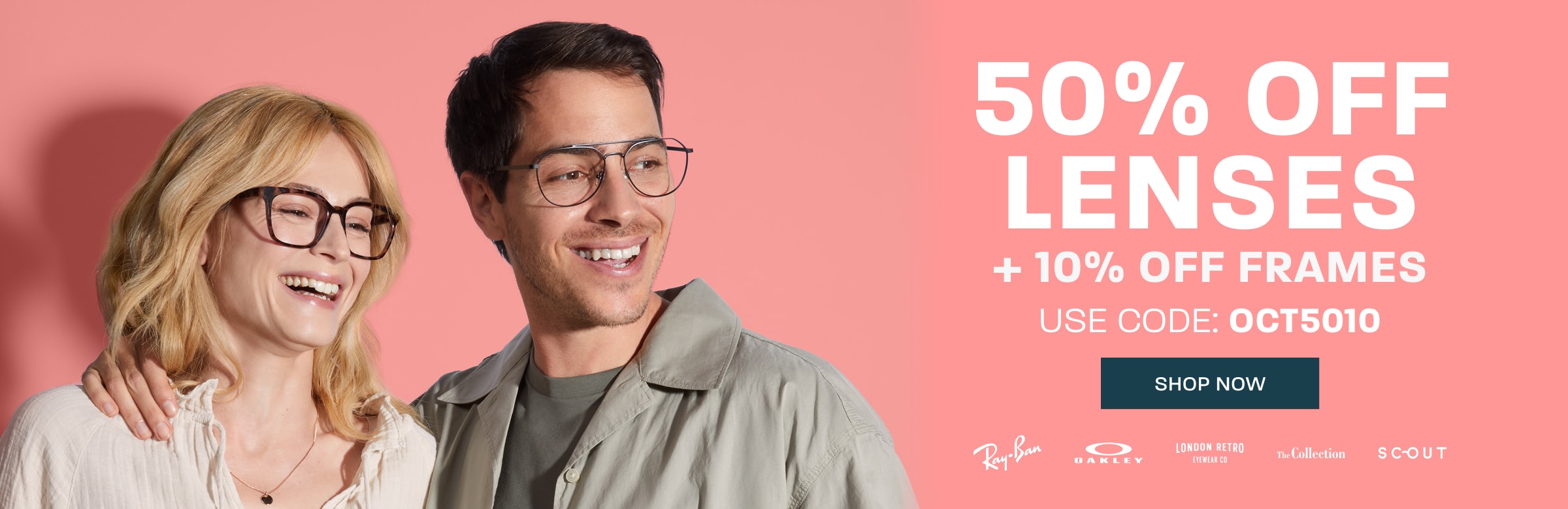 50% off lenses + 10% off frames - use code: OCT5010 - shop now
