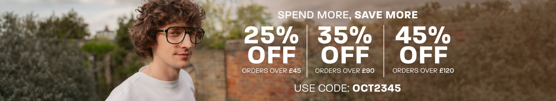 Spend more, save more: 25% off baskets over £45, 35% off baskets over £90, 45% off baskets over £120 - use code: OCT2345