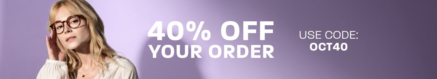 40% off your order - use code: OCT40