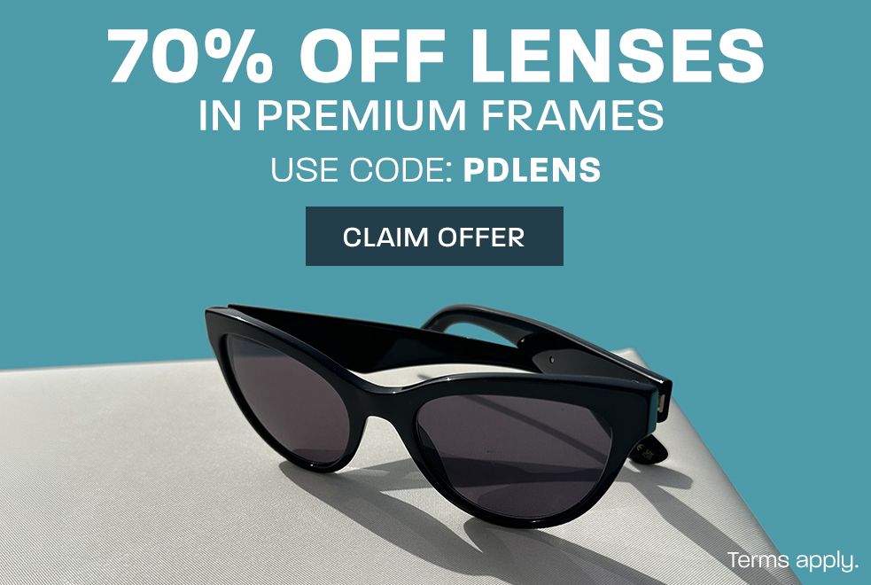 70% off lenses in Premium frames - use code: PDLENS