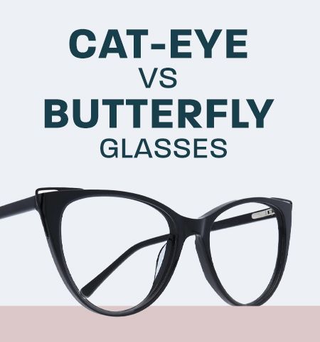 Cat-eye vs butterfly glasses