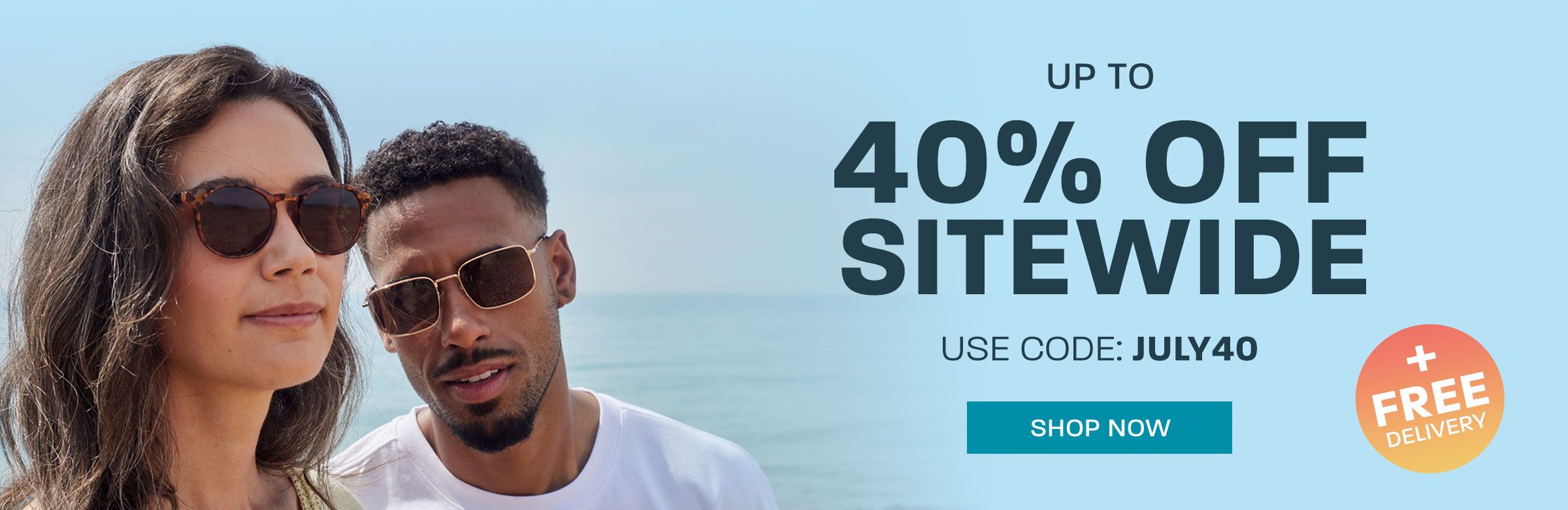 Up to 40% off sitewide + free delivery - use code: JULY40