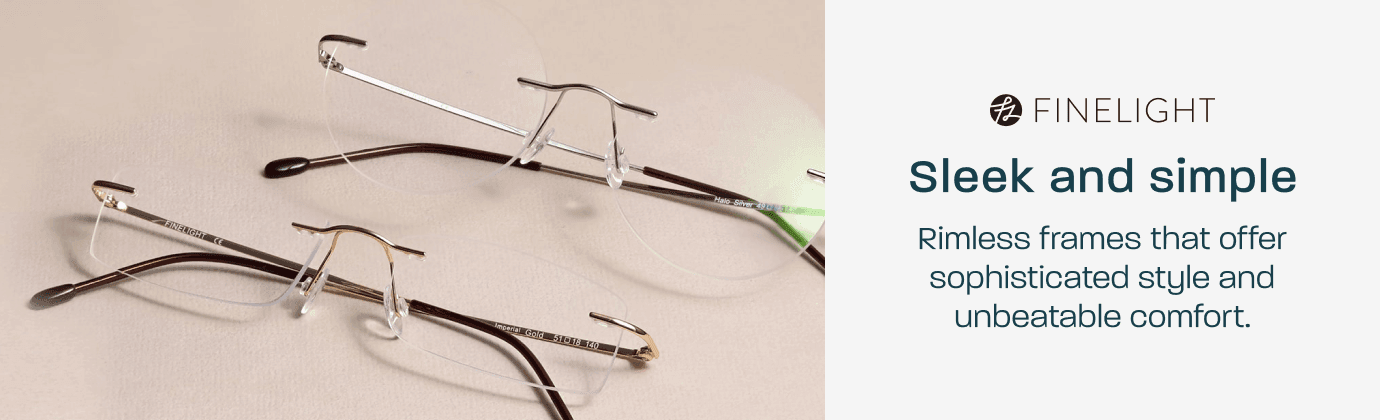 Finelight - sleek and simple. Rimless frames that offer sophisticated style and unbeatable comfort.