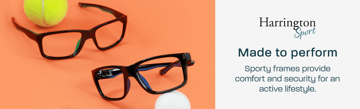 Harrington Sport - made to perform. Sporty frames provide comfort and security for an active lifestyle.