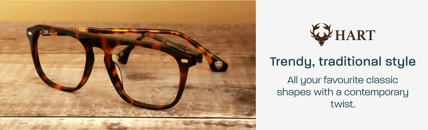 Hart - trendy, traditional style. All your favourite classic shapes with a contemporary twist.