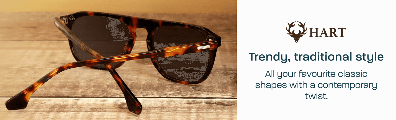 Hart - trendy, traditional style. All your favourite classic shapes with a contemporary twist.