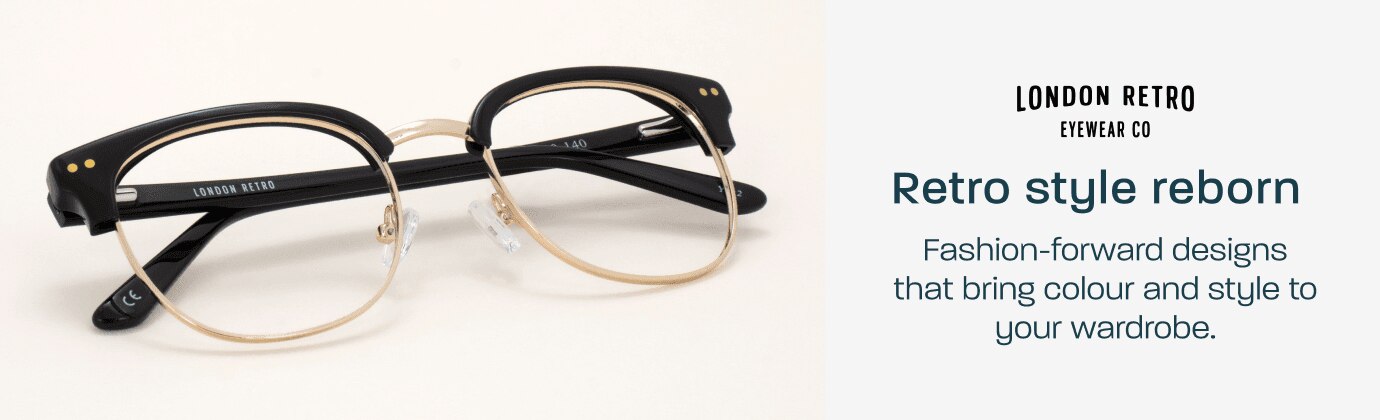 London Retro Eyewear - retro style reborn. Fashion-forward designs that bring colour and style to your wardrobe.