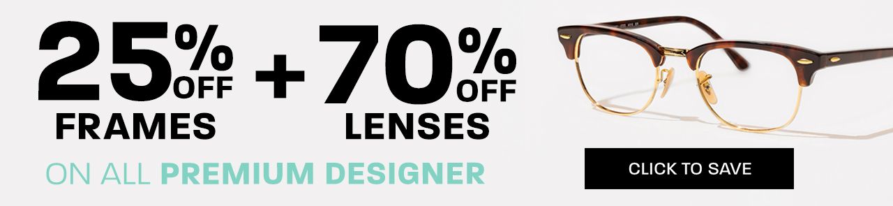 Black Friday: 25% off frames + 70% off lenses in Premium Designer - click to save