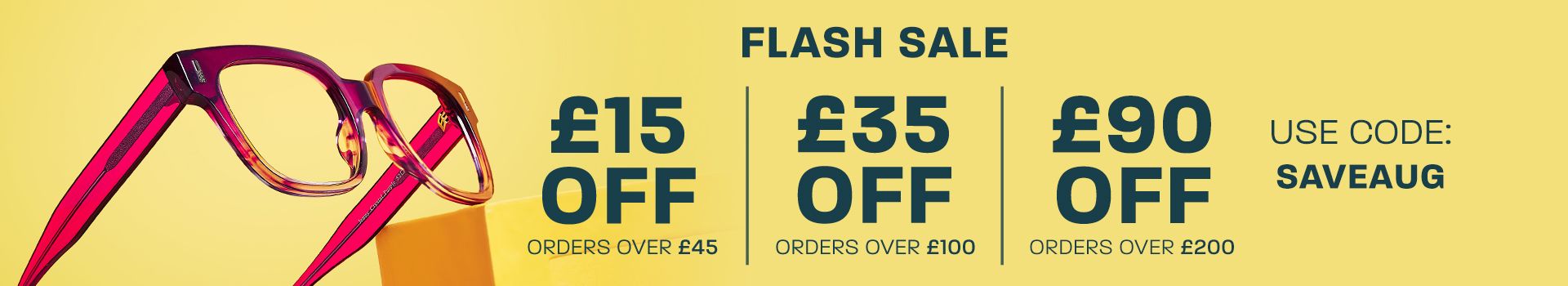 Flash Sale: £15 off orders £45+, £35 off orders £100+, £90 off orders £200+ - use code: SAVEAUG