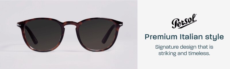 Persol - premium Italian style. Signature design that is striking and timeless.
