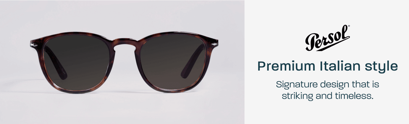 Persol - premium Italian style. Signature design that is striking and timeless.