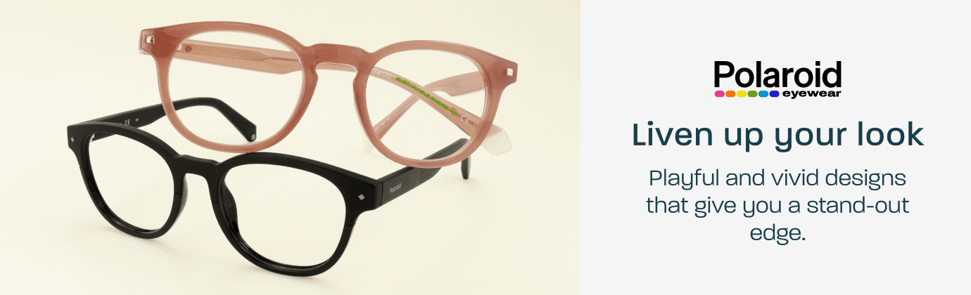Polaroid - liven up your look. Playful and vivid designs that give you a stand-out edge.