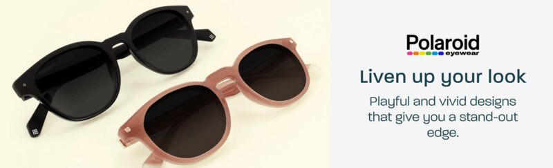 Polaroid - liven up your look. Playful and vivid designs that give you a stand-out edge.