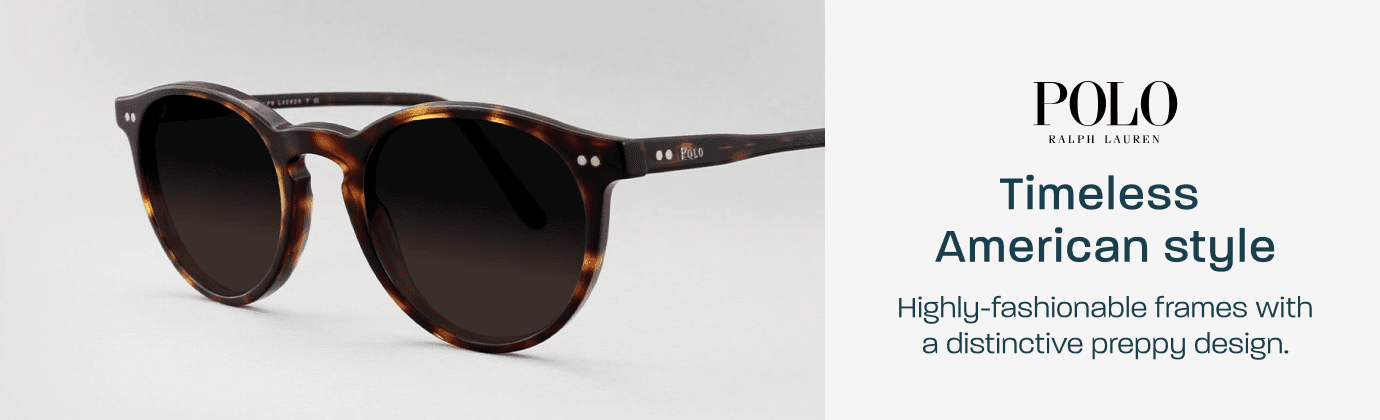 Polo Ralph Lauren - timeless American style. Highly fashionable frames with a distinctive preppy design.