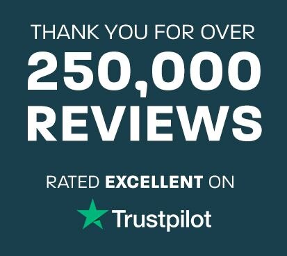 Thank you for over 250,000 reviews - rated excellent on Trustpilot